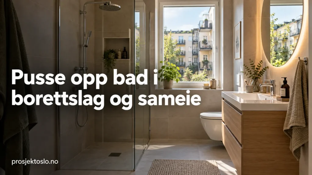 Pusse opp bad i borettslag og sameie